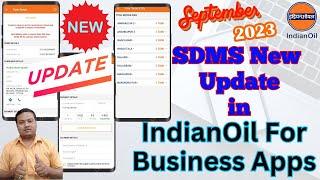 New Update in IndianOil For Business || SDMS New Update 2023