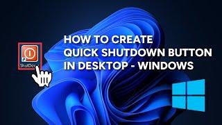 How to Create Quick Shutdown Button Shortcut in Desktop Windows 10