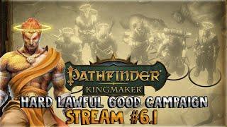 Lawful Good Campaign - Dragon Disciple \\ Turn-based - Hard | Pathfinder: Kingmaker | Stream 6.1