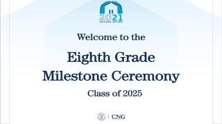 Eighth Grade  Milestone Ceremony Class of 2025