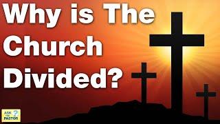 Why is the Church Divided into Denominations?