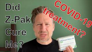 COVID-19 Treatment | Did Azithromycin Z-Pak Work For Me?