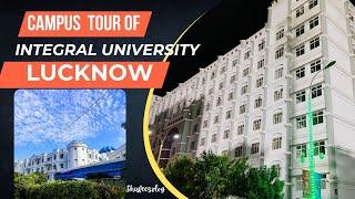 Campus Tour Of Integral University Lucknow..| Lucknow University | Explore Lucknow | Vlog #22