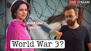 are we in world war 3? | feat. Suhasini Haidar