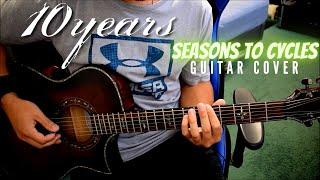 10 Years - Seasons To Cycles (Guitar Cover)