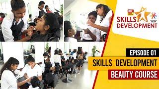 Skills Development | beauty Course | Episode 01