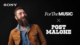 For The Music × Post Malone | Sony Official