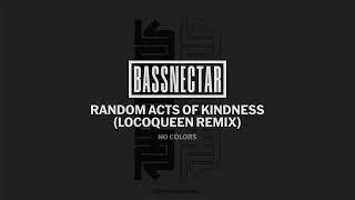 Bassnectar - Random Acts of Kindness (WCLF Remix)