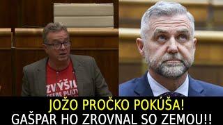 Jožo Pročko pokúša! Gašpar ho zrovnal so zemou !!