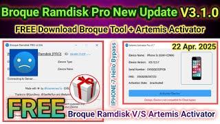 Broque Ramdisk Tool new Update V3.1.0 | Iphone 7 Hello bypass free iOS 15.8.4 | 2025