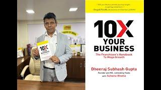 10X Your Business- The Franchisee's Handbook To Mega Growth By Dheeraj Gupta