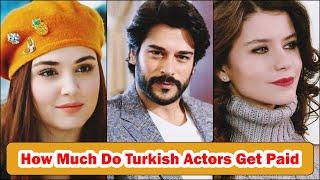 How Much Do Turkish Actors Get Paid | Turkish Actors Salary | Turkish Actors Salary Per Episode