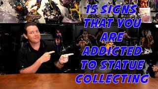 15 Signs that You Are ADDICTED to STATUE COLLECTING