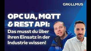 OPC UA, MQTT & REST API: Das musst du über ihren Einsatz in der Industrie wissen!