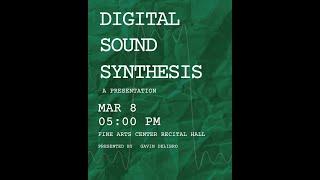 Digital Sound Synthesis: A Presentation // Gavin DeLibro's Senior Recital, UNF School of Music