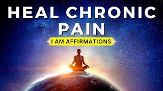 Heal Your Chronic Pain Overnight With POWERFUL Affirmations