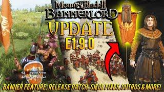 BIG Mount & Blade 2: Bannerlord Update - RELEASE Patch e1.9.0 RUNDOWN: BANNER Feature, Scenes & MORE