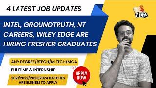 Exciting Job Updates | Intel, GroundTruth, Northern Trust, Wiley Edge Hiring Freshers | FLM