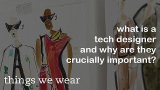 What is a Technical Designer in the Fashion Industry  & Why are they Important?