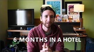 Living in a Hotel for 6 Months