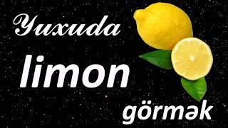 Yuxuda limon görmək  Qısa Yuxuyozma