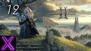 Legend of Grimrock 2 || Xuul Play's || 12