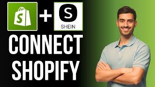 How To Connect Shein With Shopify - Dropship by Shein 2024