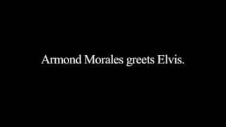 Armond Morales Greets Elvis