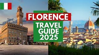 Florence Travel Guide 2025 - Best Places to Visit in Florence Italy in 2025