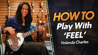 Yolanda Charles Teaches How to Play Bass Guitar with "Feel"