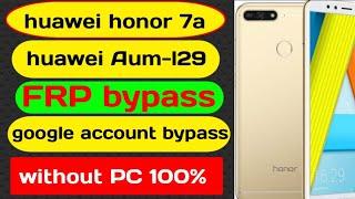 huawei Aum-l29 Frp bypass /huawei honor 7a pro google account bypass without PC easy methud 100%work