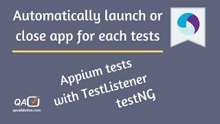 Appium tests with testListener | launch or close app for each tests