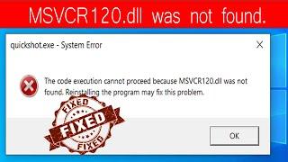 FIX- The code execution cannot proceed because MSVCR120.dll was not found | recorder.exe error