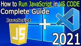 How to Run JavaScript in Visual Studio Code on Windows 10 [ 2021 Update ] VS Code + JavaScript