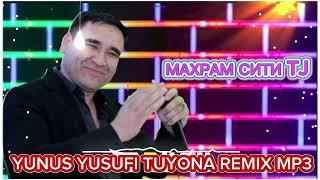 YUNUS YUSUFI TUYONA REMIX Махрам Сити 𝐓𝐉