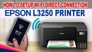 HOW TO SETUP WI-FI DIRECT CONNECTION - EPSON L3250 PRINTER.