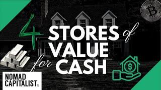 Four Alternative Stores of Value for Cash