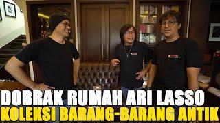 DOBRAK RUMAH ARI LASSO.. KOLEKSINYA LEBIH KEREN DARI AHMAD DHANI