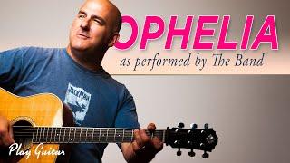 Ophelia by The Band Guitar Lesson with Jason Carey