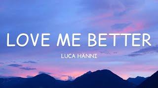 Luca Hänni - Love Me Better (Lyrics)