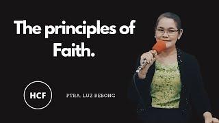 THE PRINCIPLES OF FAITH | Ptra. Luz Rebong - HCF Gapan