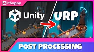 Post Processing in Unity URP  - Tutorial by #ithappy