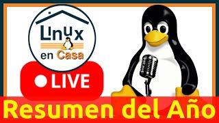 Resumen Linuxero del Año - Linux en Casa