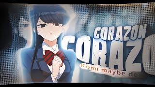 「Corazón」Komi Can't Communicate「AMV/EDIT」4K