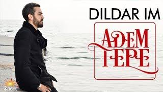 Adem Tepe - Dildarim (Official Video)