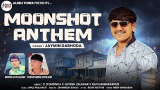 Moonshot Anthem || Jaymin Dabhoda || મૂનશોટ એન્થમ || Jaymin Dabhoda New Attitude Song @AlbeliTunes