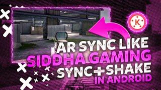 Fastest beat sync like @SiddhaGaming in Android || Ar sync +shake Tutorial in kinemaster