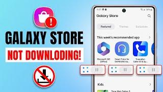 How to Fix Galaxy Store Not Downloading Apps on Samsung Phones | Galaxy Store Not working