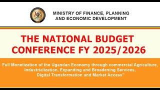 THE NATIONAL BUDGET CONFERENCE FY 2025/2026 at Munyonyo Speke Visuals & Video by Lane Production