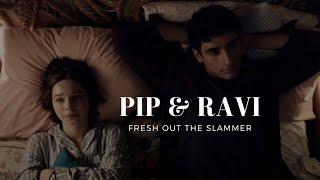 Pip and Ravi | Fresh Out The Slammer | A Good Girl's Guide To Murder